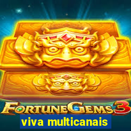 viva multicanais
